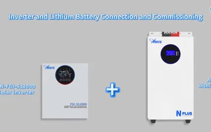 Collegamento e test di sistema dell'inverter Anern AN-FGI-S12000 e della batteria al litio Nplus